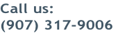 Call us:  (907) 317-9006